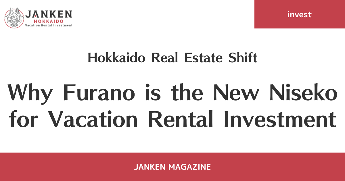 Hokkaido Real Estate Shift: Why Furano is the New Niseko for Vacation Rental Investment